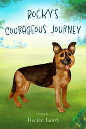 Rocky s Courageous Journey