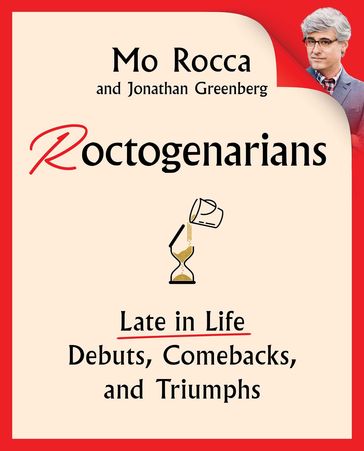 Roctogenarians - Mo Rocca - Jonathan Greenberg