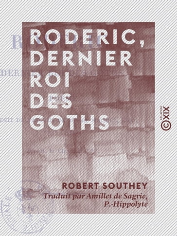 Roderic, dernier roi des Goths - Robert Southey