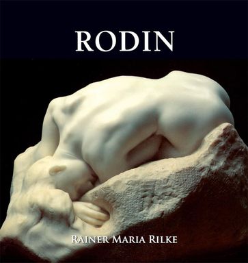 Rodin - Rainer Maria Rilke