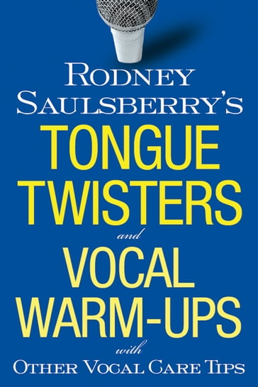 Rodney Saulsberry's Tongue Twisters and Vocal Warm-Ups - Rodney Saulsberry