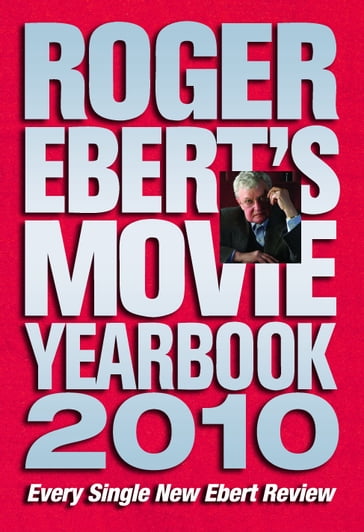 Roger Ebert's Movie Yearbook 2010 - Roger Ebert