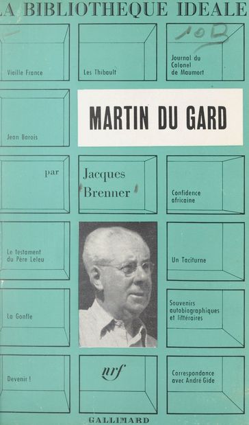 Roger Martin du Gard - Jacques Brenner - Jean Cocteau - Marcel Jouhandeau
