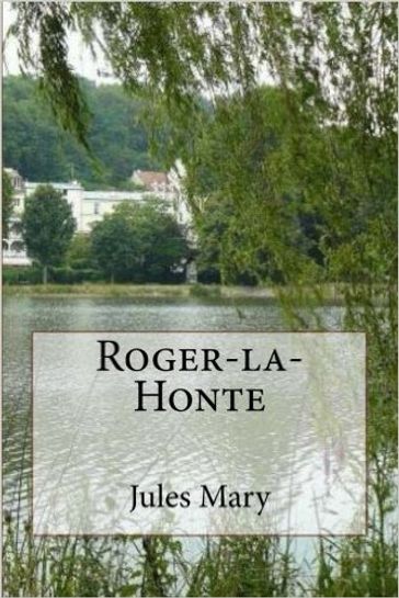 Roger-la-Honte - Jules Mary