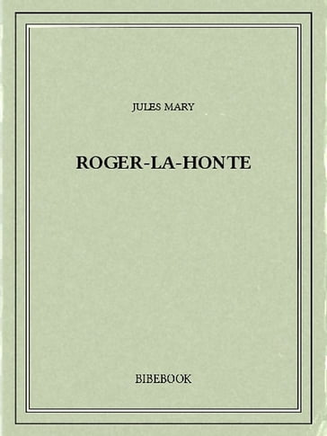 Roger-la-Honte - Jules Mary