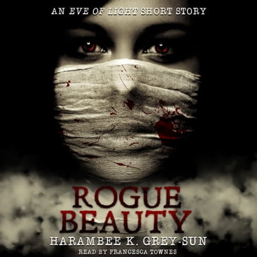 Rogue Beauty - Harambee K. Grey-Sun