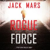 Rogue Force (A Troy Stark ThrillerBook #1)