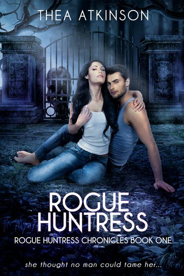 Rogue Huntress - Thea Atkinson