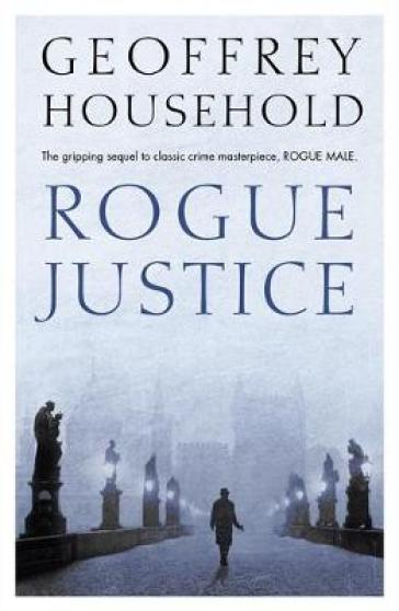 Rogue Justice - Geoffrey Household
