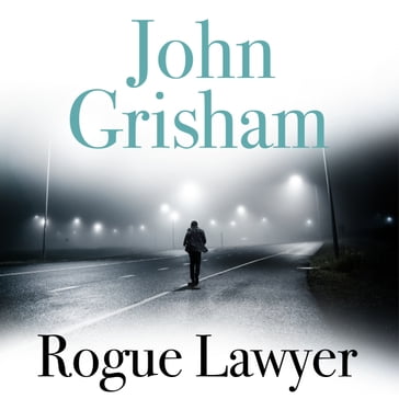 Rogue Lawyer - John Grisham