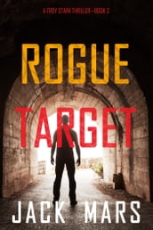Rogue Target (A Troy Stark ThrillerBook #3)