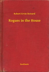 Rogues in the House