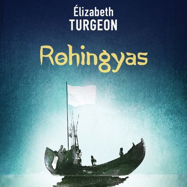 Rohingyas - Élizabeth Turgeon