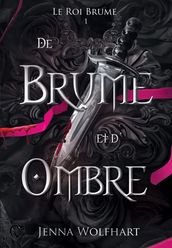 Le Roi Brume, 1 : De brume et d ombre