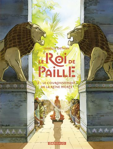 Le Roi de Paille - Tome 2 - Le Couronnement de la Reine morte - Isabelle Dethan