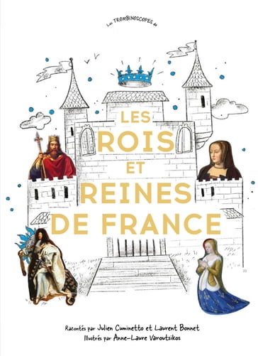 Rois et reines de France - Julien Cuminetto - Laurent Bonnet