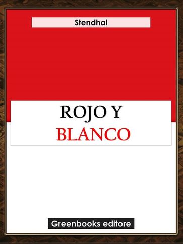 Rojo y blanco - Stendhal