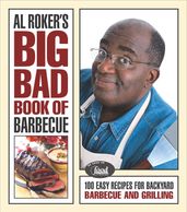 Al Roker s Big Bad Book of Barbecue