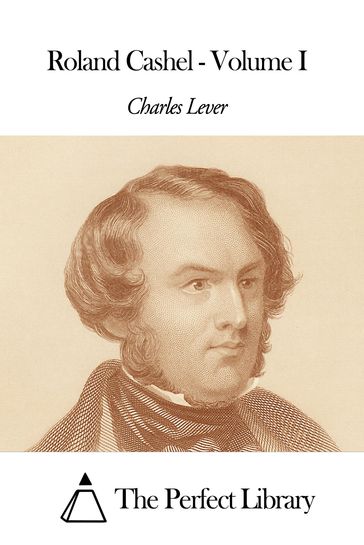 Roland Cashel - Volume I - Charles Lever