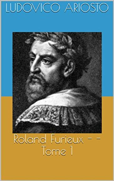 Roland Furieux -Tome 1 - Ludovico Ariosto