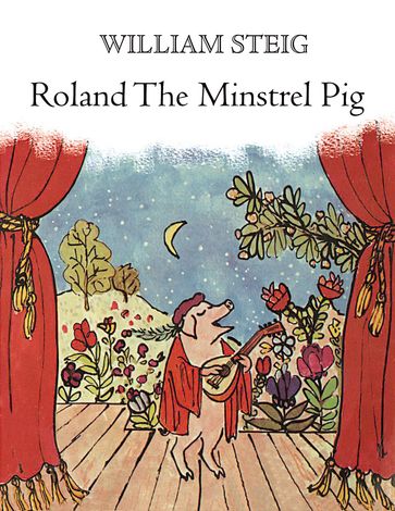 Roland the Minstrel Pig - William Steig