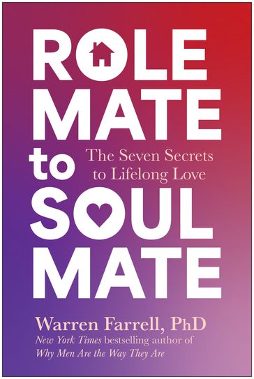 Role Mate to Soul Mate - PhD Warren Farrell