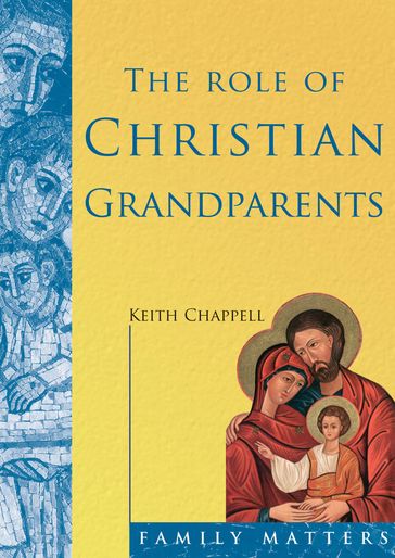 Role of Christian Grandparents - Keith Chappell