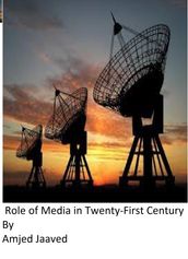 Role of Media in Twenty-First Century
