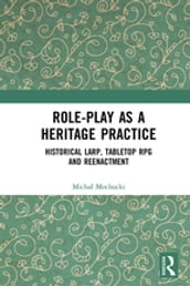 Role-play as a Heritage Practice