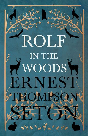 Rolf in the Woods - Ernest Thompson Seton