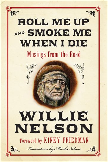 Roll Me Up and Smoke Me When I Die - Willie Nelson