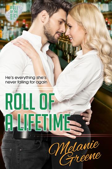 Roll of a Lifetime - Melanie Greene