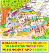 Rolleen Rabbit s Summer Transition Work Fun with Mommy and Friends