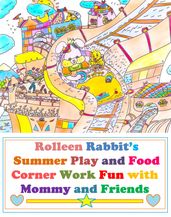 Rolleen Rabbit s Summer Play and Food Corner Work Fun with Mommy and Friends