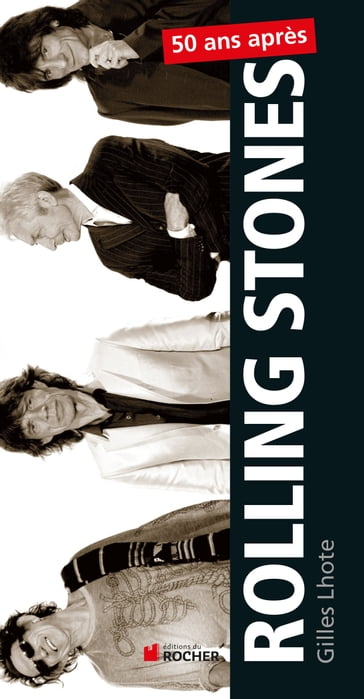 Rolling Stones, 50 ans après - Erika Hilt - Gilles LHOTE