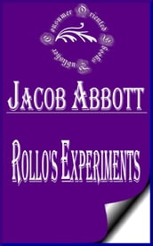 Rollo s Experiments (Illustrated)