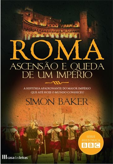 Roma - Ascensão e Queda de um Império - Simon Baker