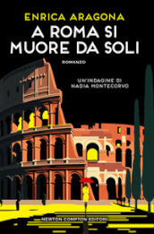 A Roma si muore da soli. Un indagine di Nadia Montecorvo