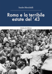 Roma e la terribile estate del  43