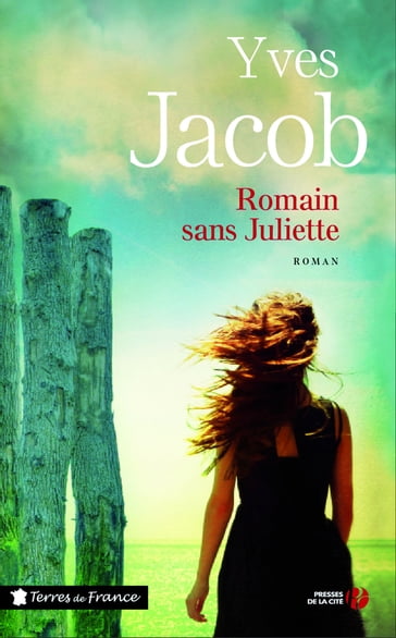 Romain sans Juliette - Yves Jacob