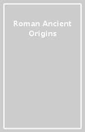 Roman Ancient Origins