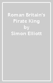 Roman Britain s Pirate King