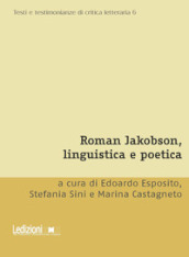 Roman Jakobson, linguistica e poetica