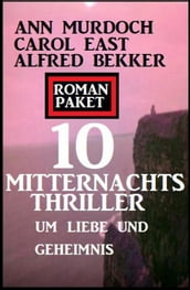 Roman Paket 10 Mitternachtsthriller um Liebe und Geheimnis