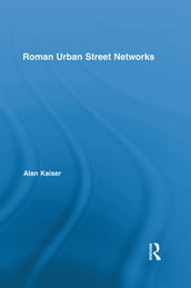 Roman Urban Street Networks