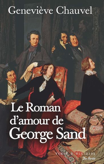 Le Roman d'amour de George Sand - Geneviève Chauvel