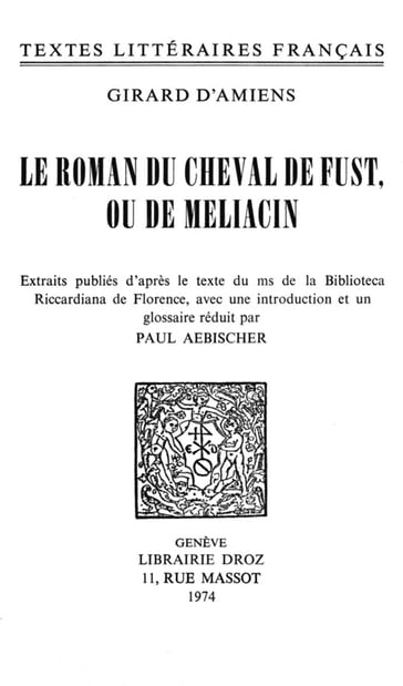 Le Roman du cheval de Fust, ou de Méliacin - Girard d