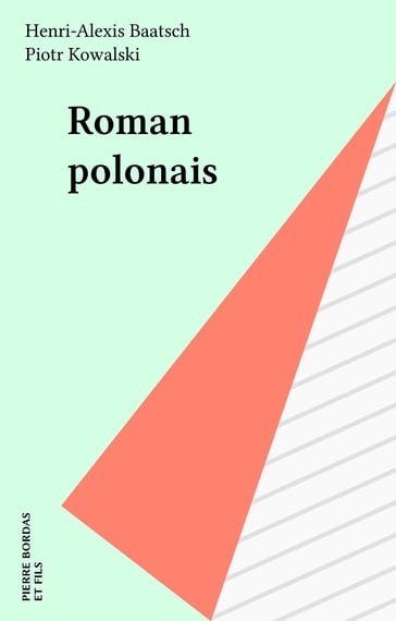 Roman polonais - Henri-Alexis Baatsch - Piotr Kowalski