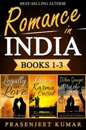Romance in India Books 1-3: Legally in Love, Love Karma Crossed, When Ganges Met the North Sea