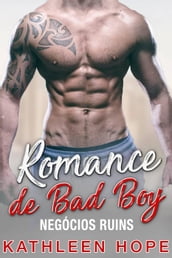 Romance de Bad Boy: Negócios Ruins